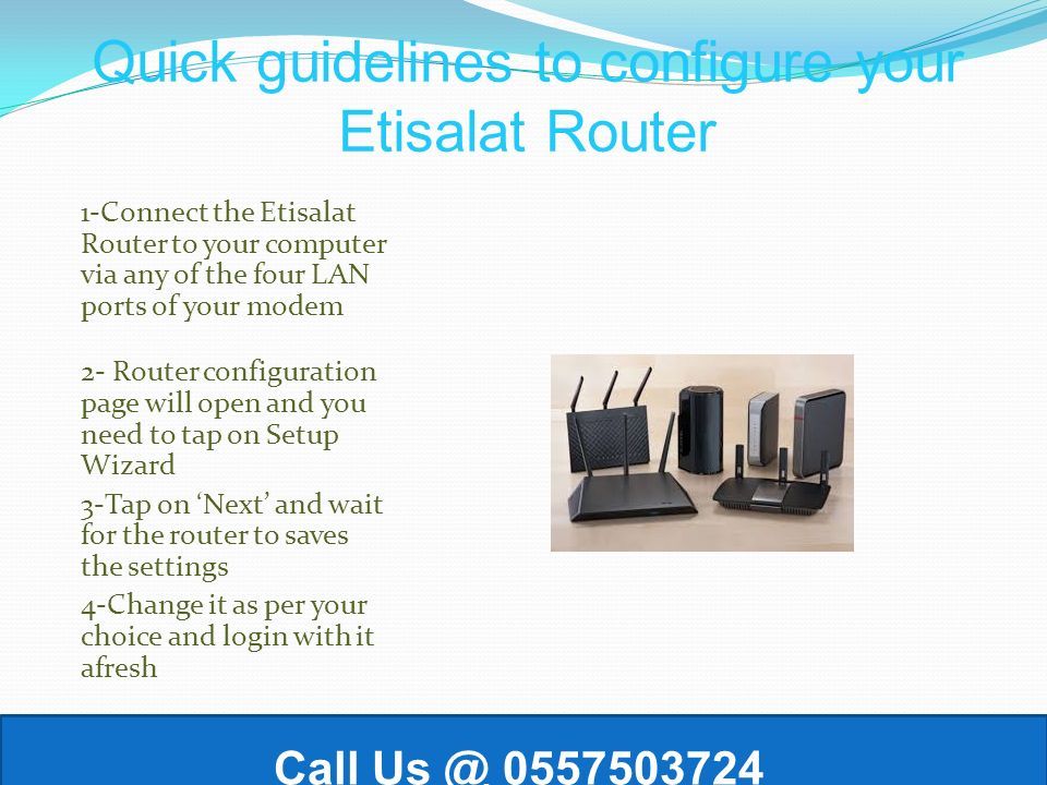 Call Quick guidelines to configure your Etisalat Router 1-Connect the  Etisalat Router to your computer via any of the four LAN ports. - ppt  download
