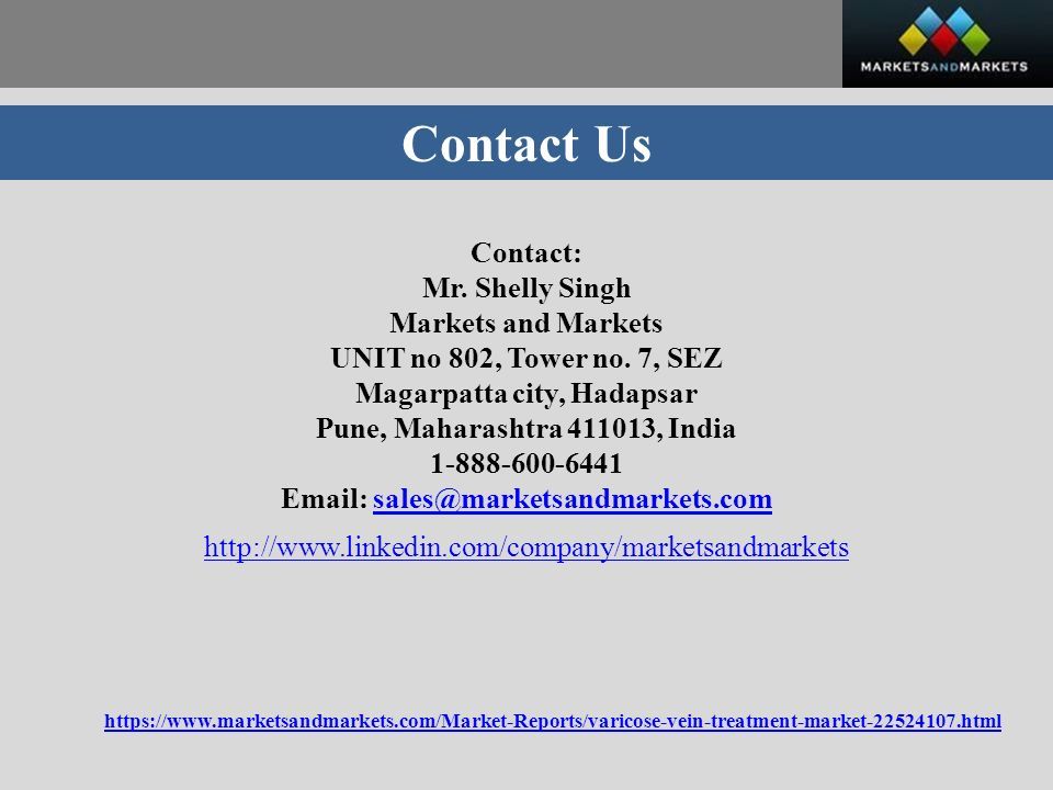Contact Us Contact: Mr. Shelly Singh Markets and Markets UNIT no 802, Tower no.