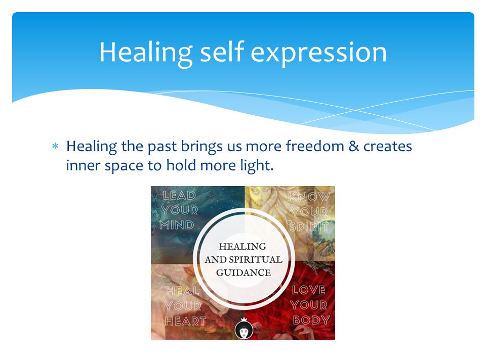  Healing the past brings us more freedom & creates inner space to hold more light.
