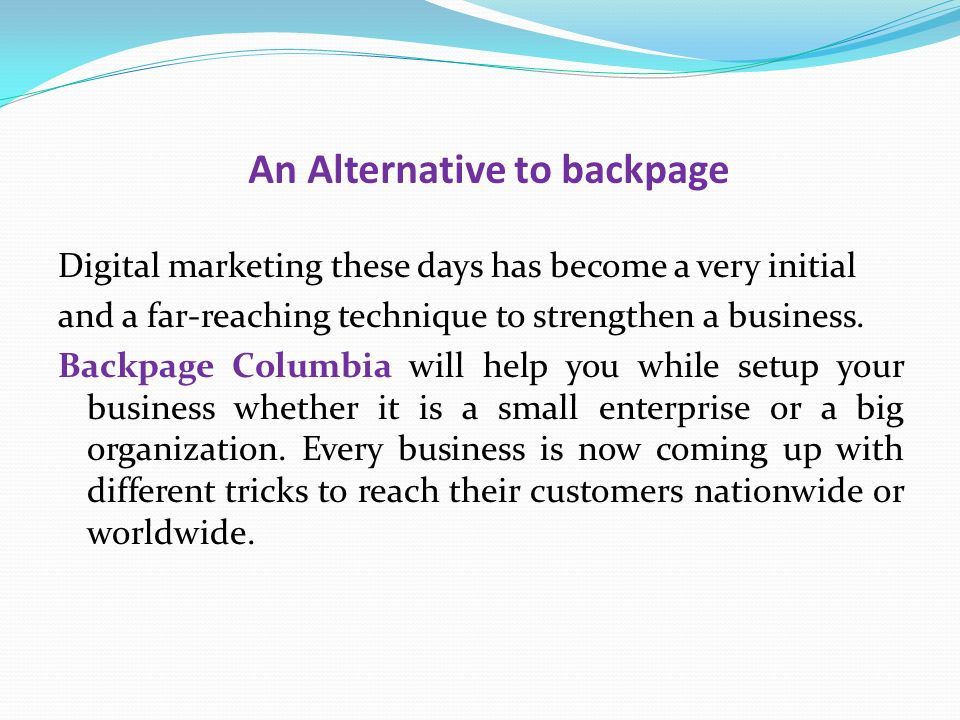An Alternative to backpage Digital marketing these days has become a very i...