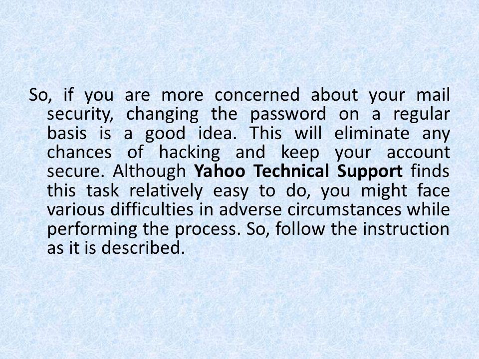 How to change yahoo mail password yahoo mail is a prime face of the