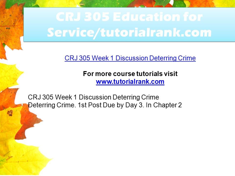 CRJ 305 Week 1 Discussion Deterring Crime For more course tutorials visit   CRJ 305 Week 1 Discussion Deterring Crime Deterring Crime.