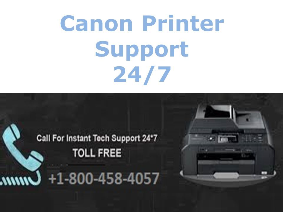 Canon Printer Support. Canon Printer Support 24/7. - ppt download