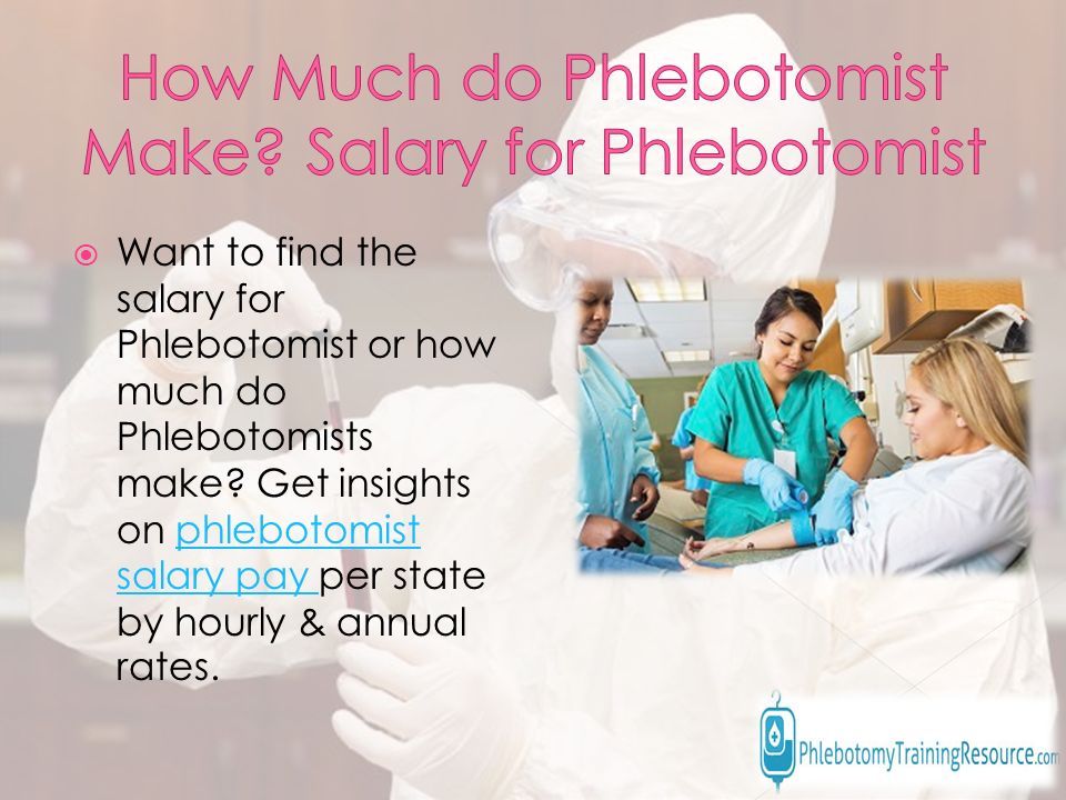 How Much Do Phlebotomist Make An Hour In Pa Start your phlebotomy career with us! Check our detailed information