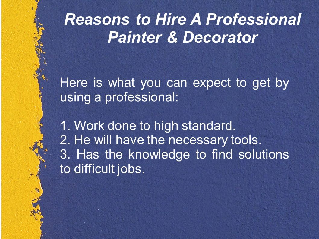 How To Choose The Right Painter And Decorator For Your Home Ppt