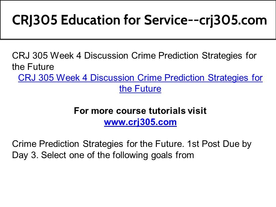 CRJ 305 Week 4 Discussion Crime Prediction Strategies for the Future CRJ 305 Week 4 Discussion Crime Prediction Strategies for the Future For more course tutorials visit   Crime Prediction Strategies for the Future.