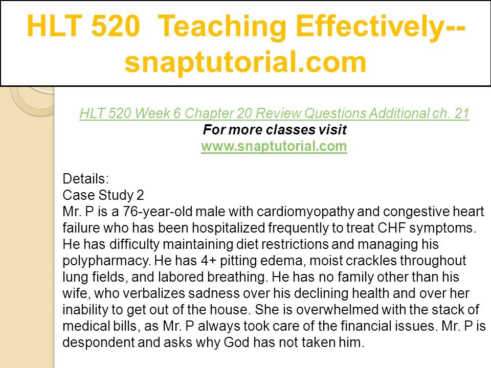 HLT 520 Teaching Effectively-- snaptutorial.com - ppt download