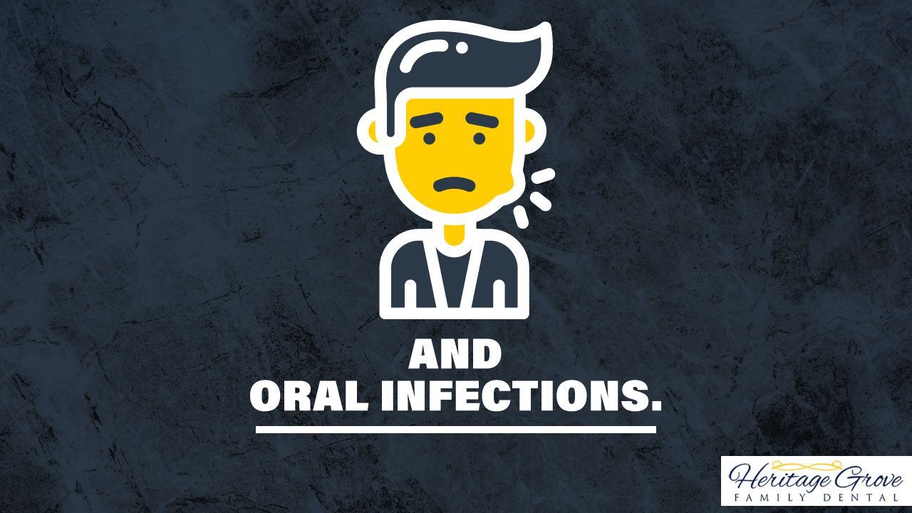 and oral infections.