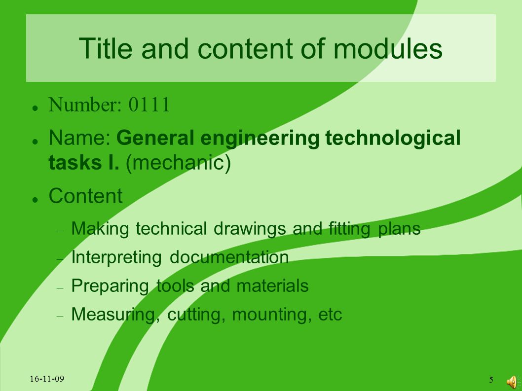 Title and content of modules Number: 0111 Name: General engineering technological tasks I.