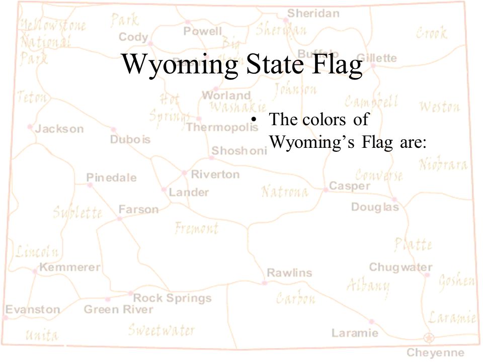 Barb Austin LCSD#1 Wyoming State Flag The colors of Wyoming’s Flag are: