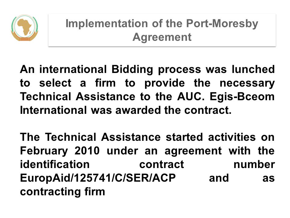 An international Bidding process was lunched to select a firm to provide the necessary Technical Assistance to the AUC.
