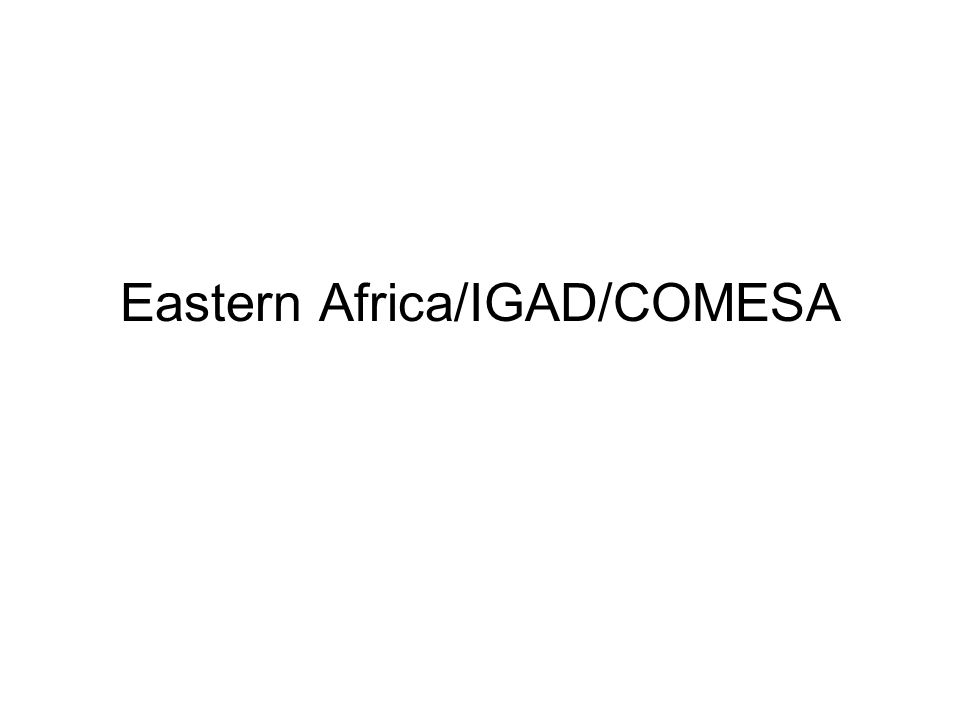 Eastern Africa/IGAD/COMESA