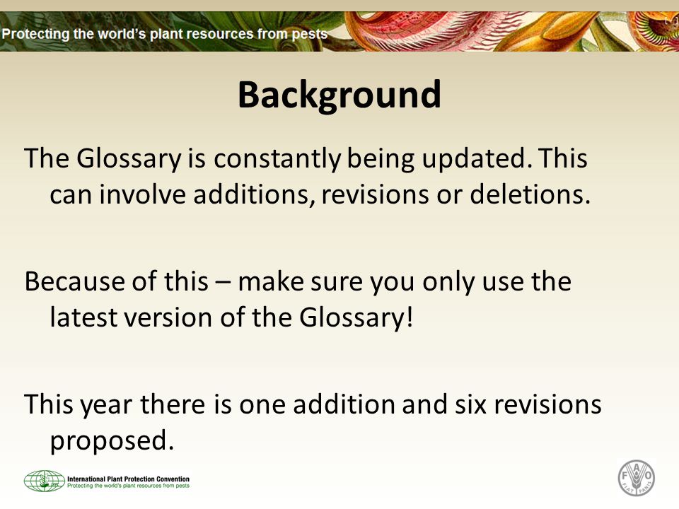 Background The Glossary is constantly being updated.