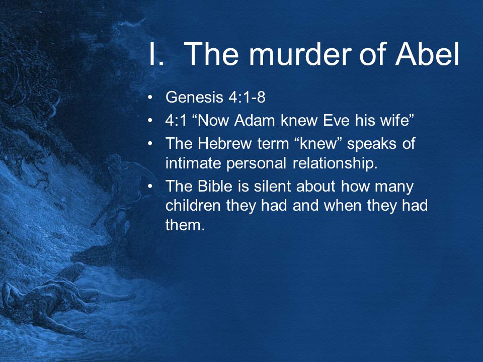 Cain And Abel Genesis 4 1 27 Introduction The Spread Of Sin