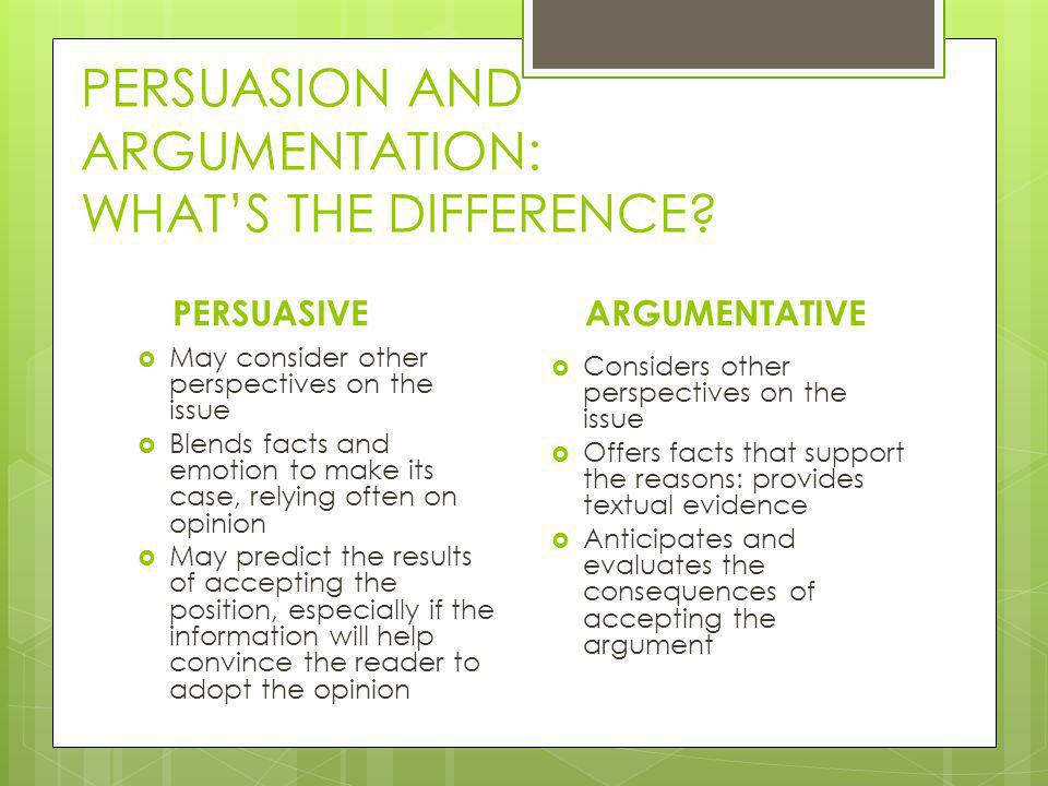 PERSUASION AND ARGUMENTATION: WHAT’S THE DIFFERENCE.