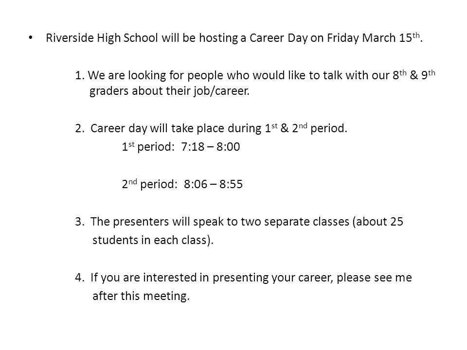 Riverside High School will be hosting a Career Day on Friday March 15 th.