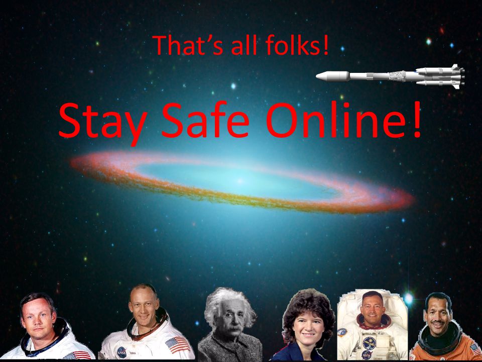 That’s all folks! Stay Safe Online!