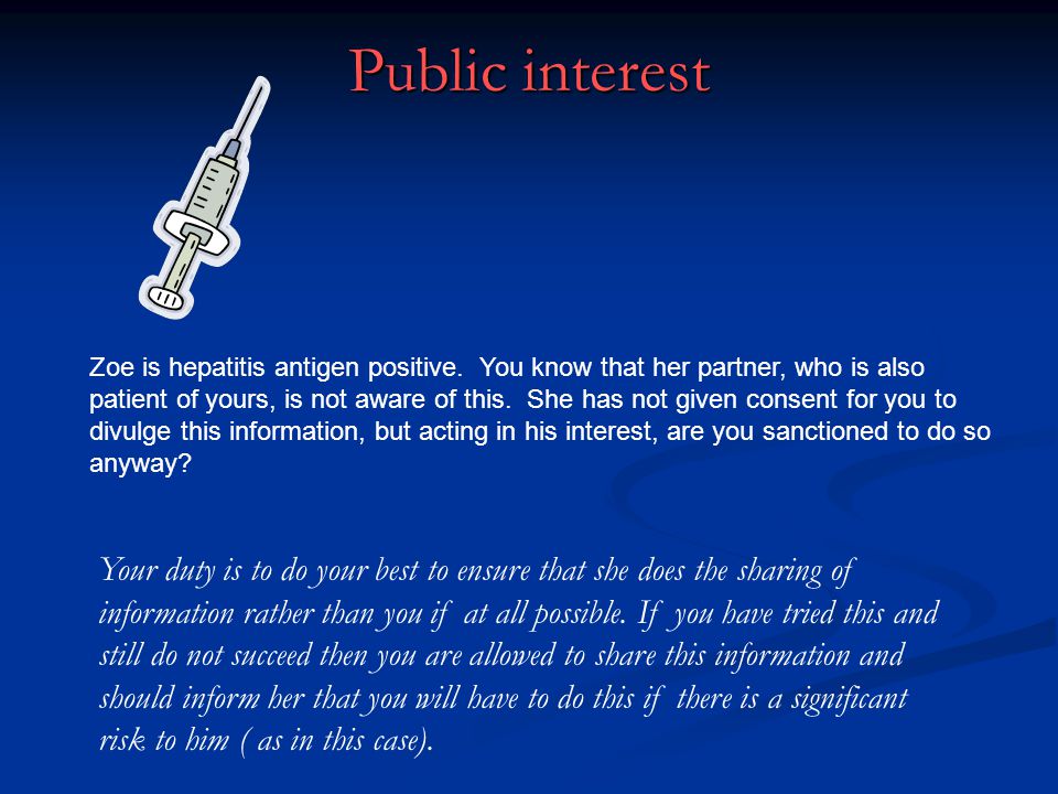 Public interest Zoe is hepatitis antigen positive.