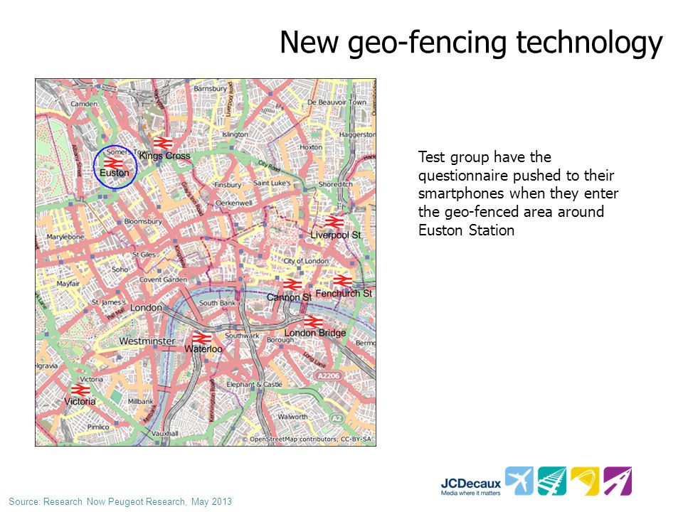 New geo-fencing technology Test group have the questionnaire pushed to their smartphones when they enter the geo-fenced area around Euston Station Source: Research Now Peugeot Research, May 2013