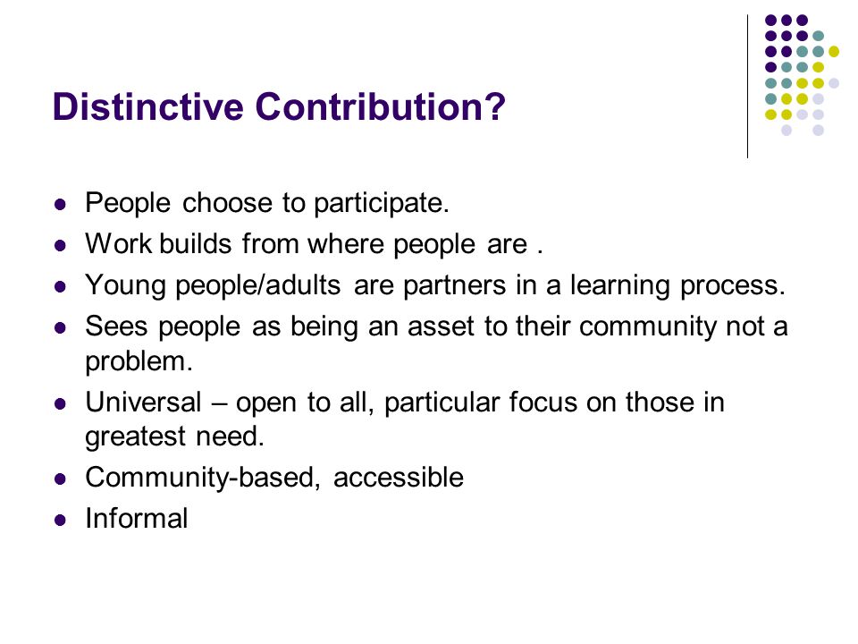 Distinctive Contribution. People choose to participate.