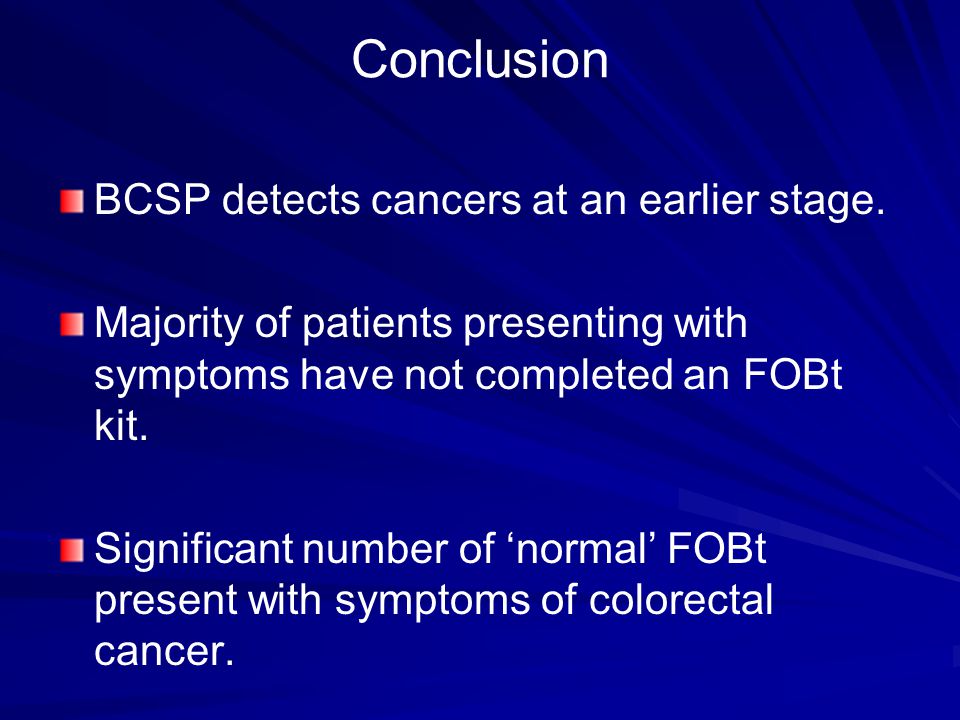 Conclusion BCSP detects cancers at an earlier stage.
