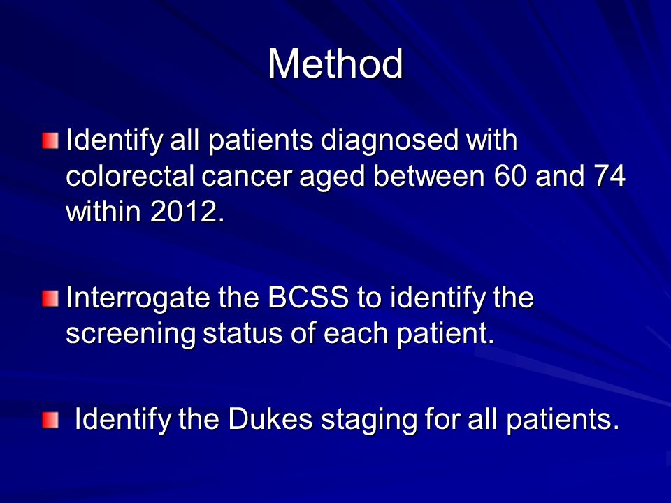 Method Identify all patients diagnosed with colorectal cancer aged between 60 and 74 within 2012.