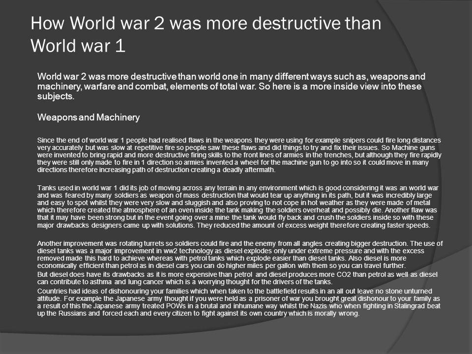 why was world war 2 so destructive