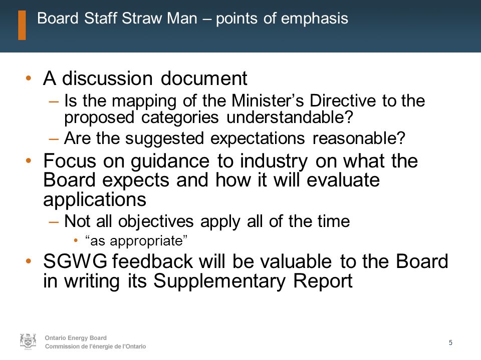 55 Board Staff Straw Man – points of emphasis A discussion document –Is the mapping of the Minister’s Directive to the proposed categories understandable.
