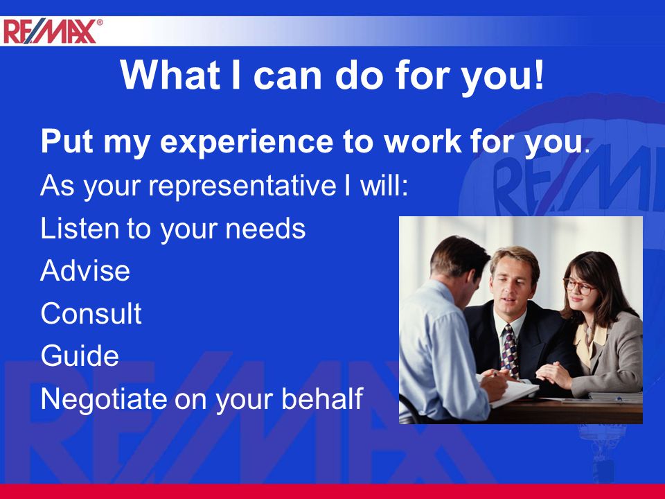 What I can do for you. Put my experience to work for you.