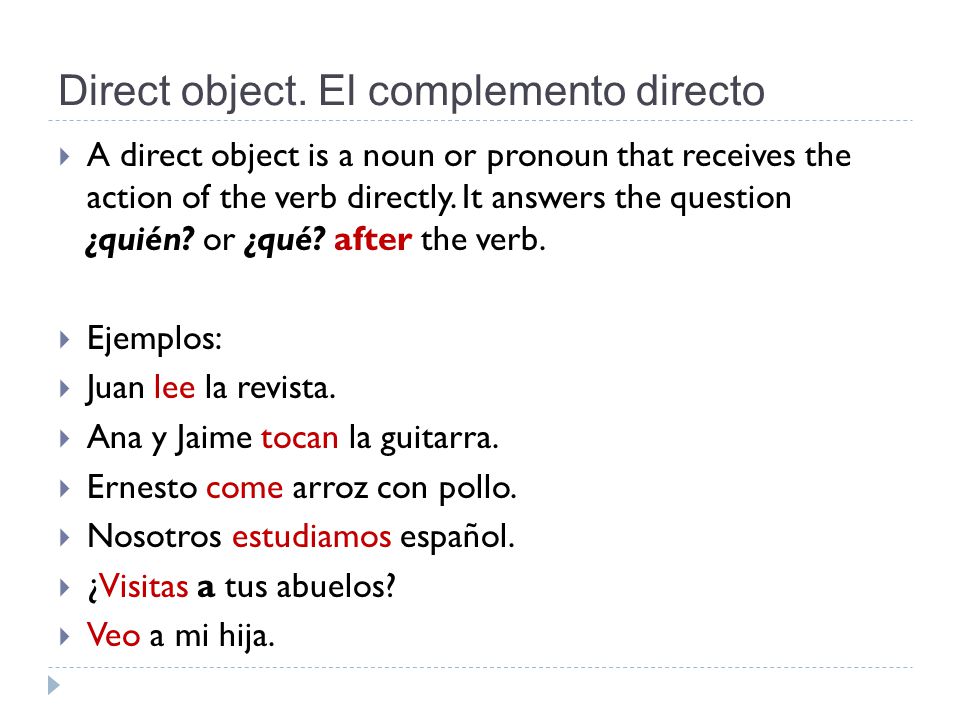 Direct object.