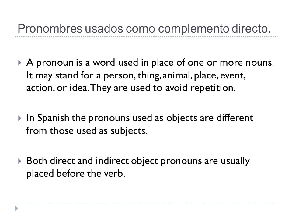 Pronombres usados como complemento directo.