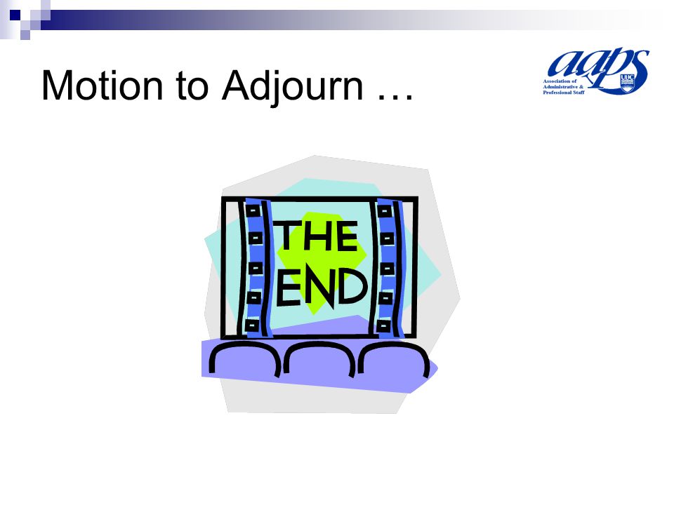 Motion to Adjourn …