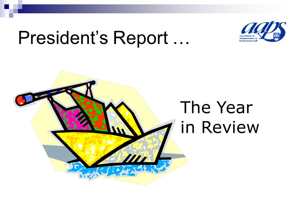 President’s Report … The Year in Review