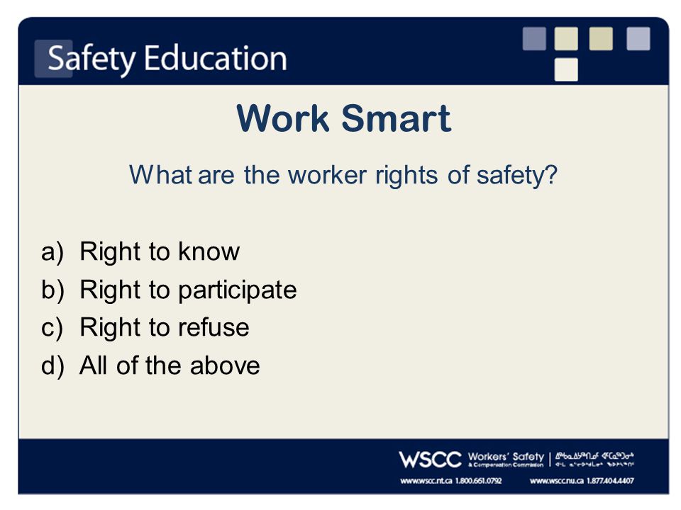 Work Smart What are the worker rights of safety.