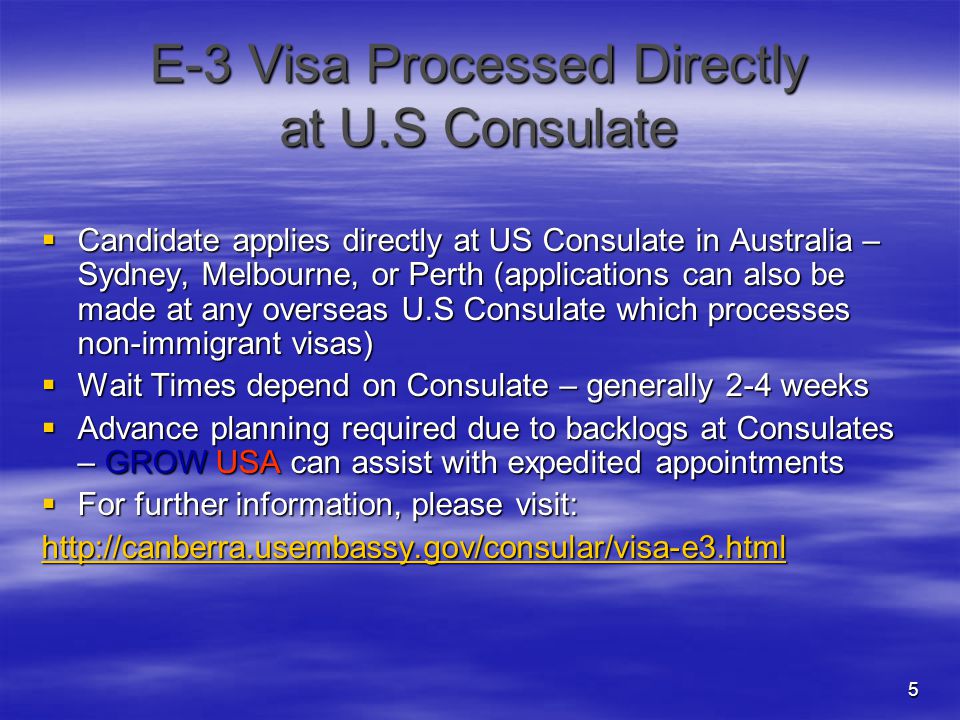 1 Grow Usa E 3 Visa For Australians The E 3 Visa Was Created In May 05 By An Act Of The United States Congress As A Result Of The Australia United Ppt Download