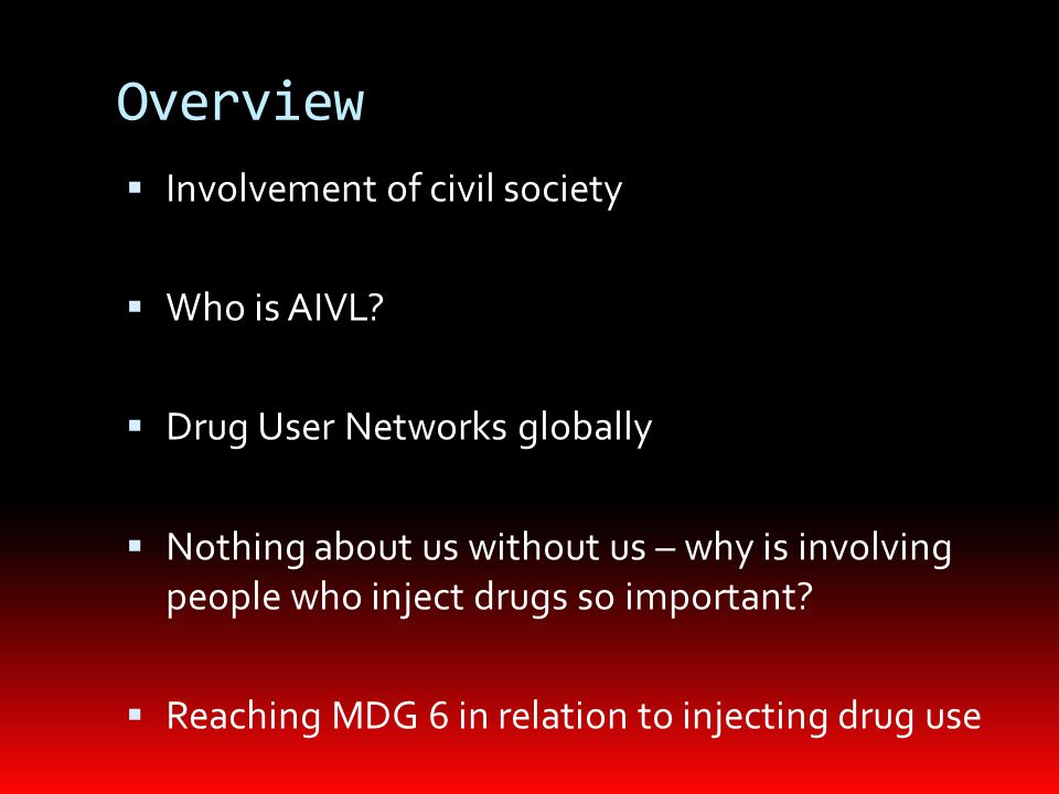 Overview  Involvement of civil society  Who is AIVL.