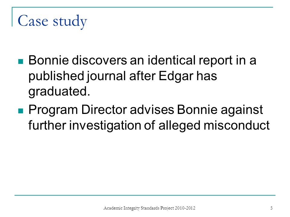 Case study Bonnie discovers an identical report in a published journal after Edgar has graduated.