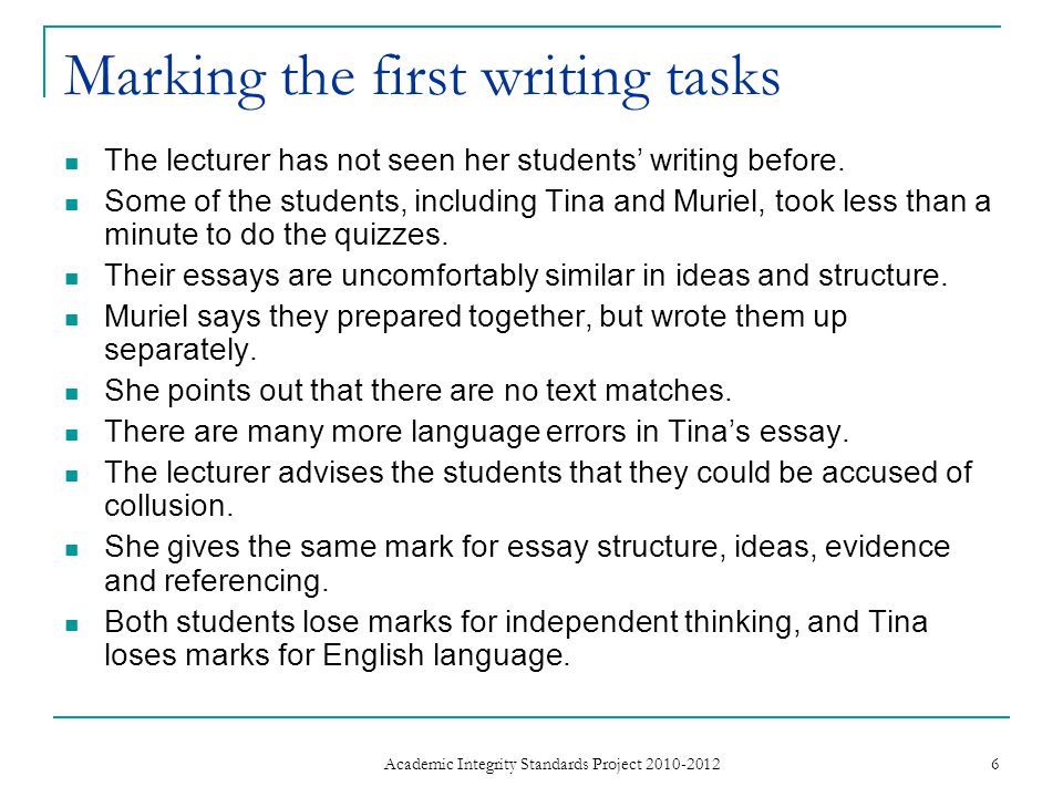 Marking the first writing tasks The lecturer has not seen her students’ writing before.