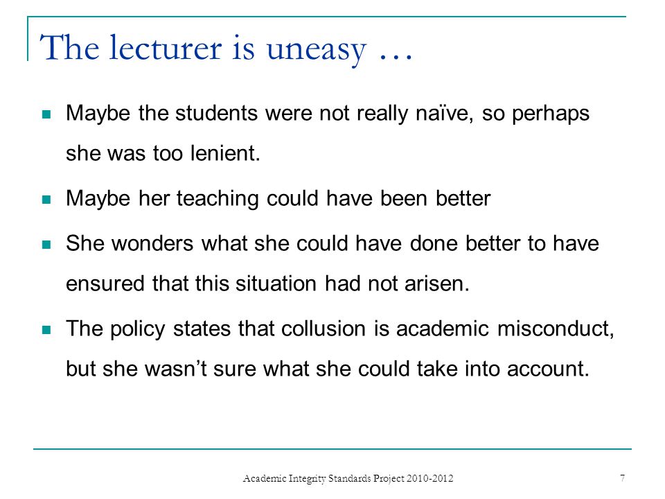 The lecturer is uneasy … Maybe the students were not really naïve, so perhaps she was too lenient.