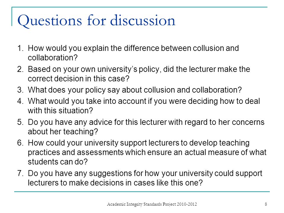 Questions for discussion 1.How would you explain the difference between collusion and collaboration.