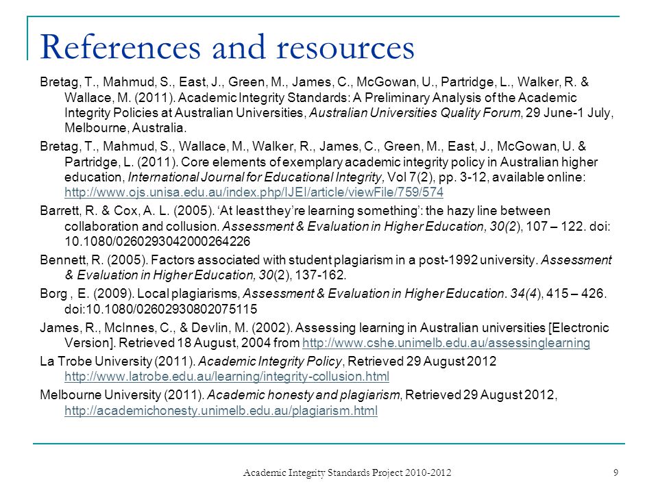 References and resources Bretag, T., Mahmud, S., East, J., Green, M., James, C., McGowan, U., Partridge, L., Walker, R.