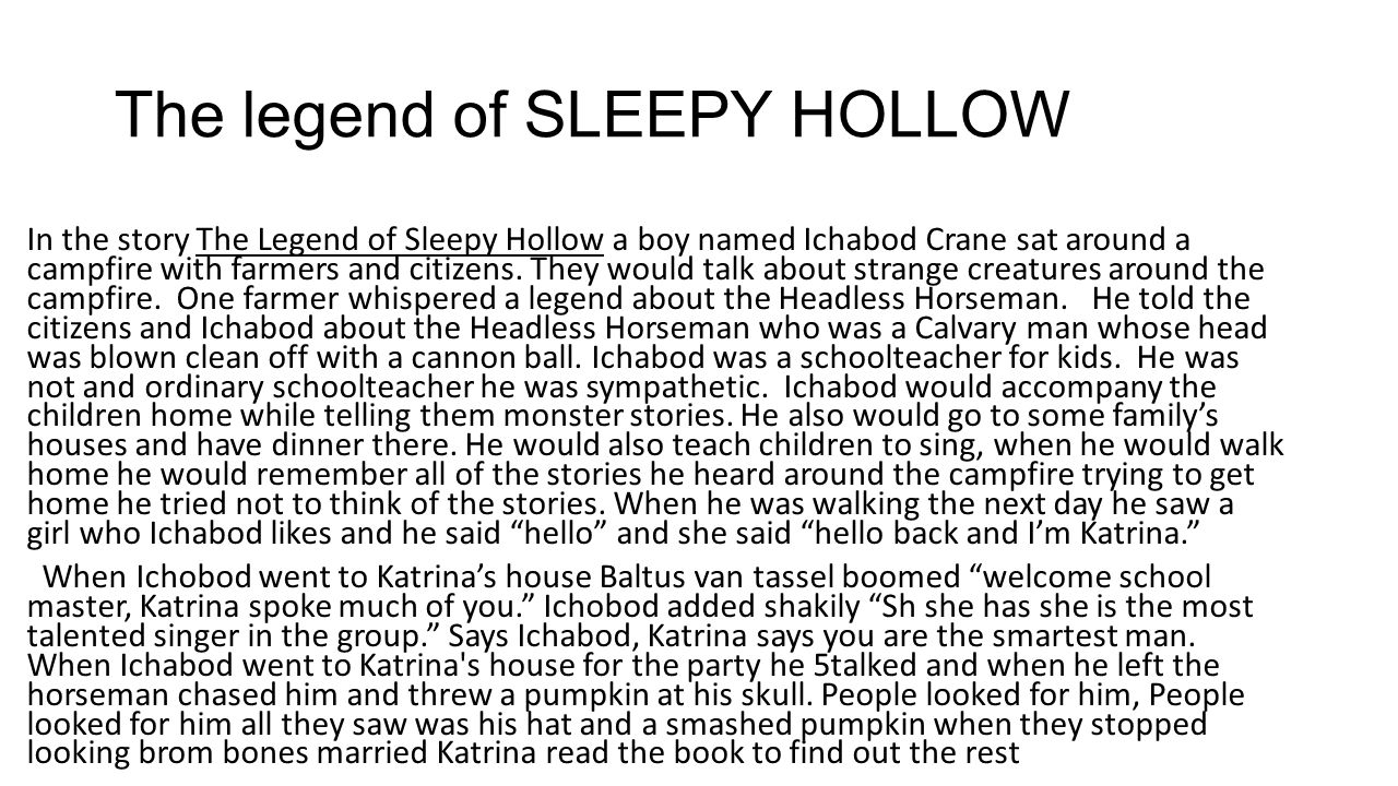 Welcome to SLEEPY HOLLOW! by Connor green. The legend of SLEEPY HOLLOW In the  story The Legend of Sleepy Hollow a boy named Ichabod Crane sat around a. -  ppt download