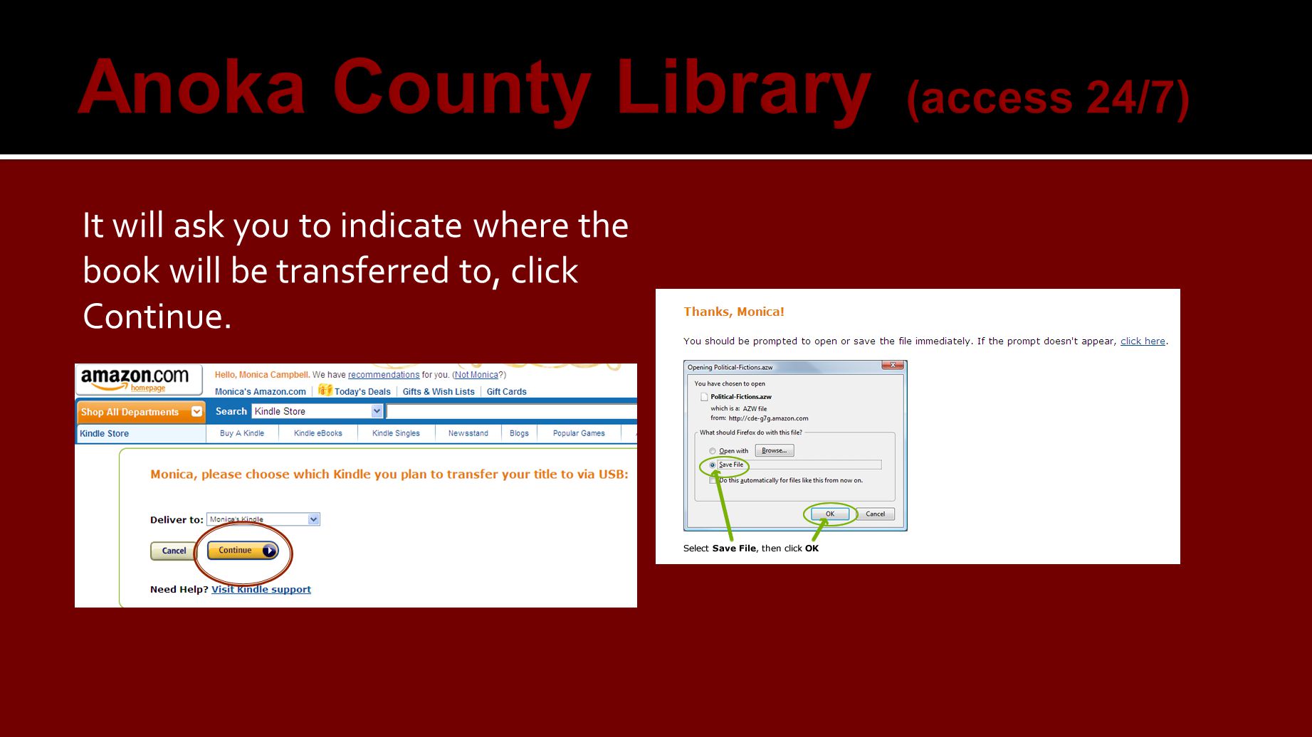 It will ask you to indicate where the book will be transferred to, click Continue.