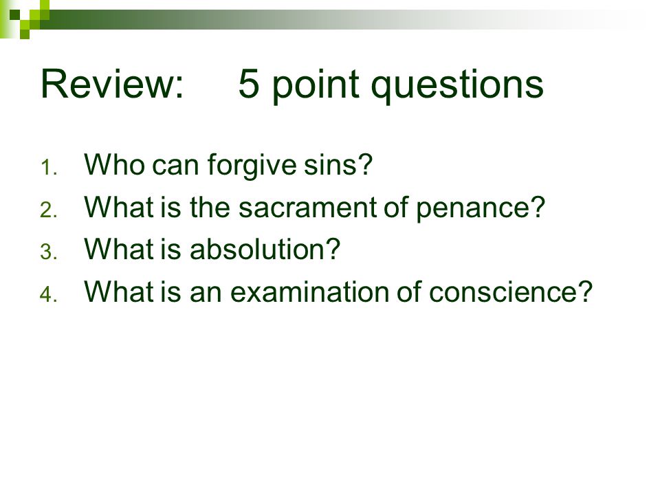 Review:5 point questions 1. Who can forgive sins.