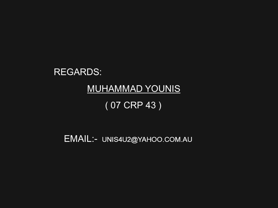 REGARDS: MUHAMMAD YOUNIS ( 07 CRP 43 )  -