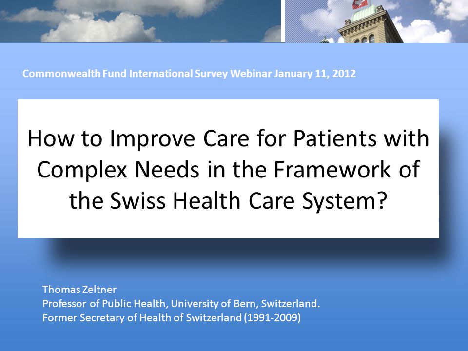 How to Improve Care for Patients with Complex Needs in the Framework of the Swiss Health Care System.