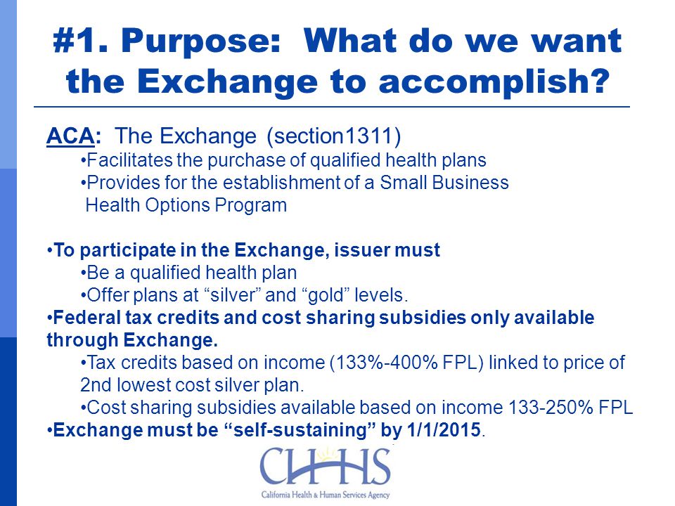 #1. Purpose: What do we want the Exchange to accomplish.