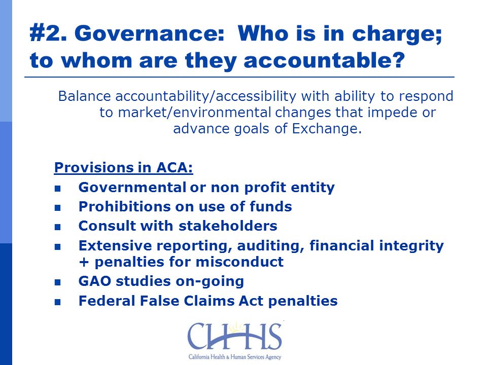 # 2. Governance: Who is in charge; to whom are they accountable.