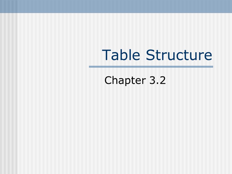 Table Structure Chapter 3.2