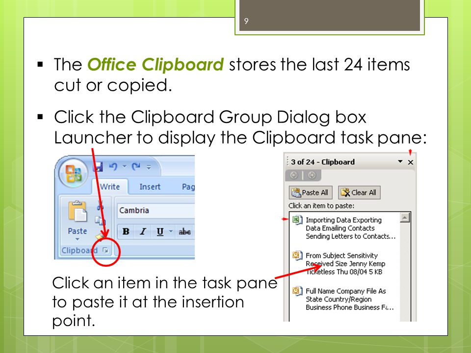 9  The Office Clipboard stores the last 24 items cut or copied.